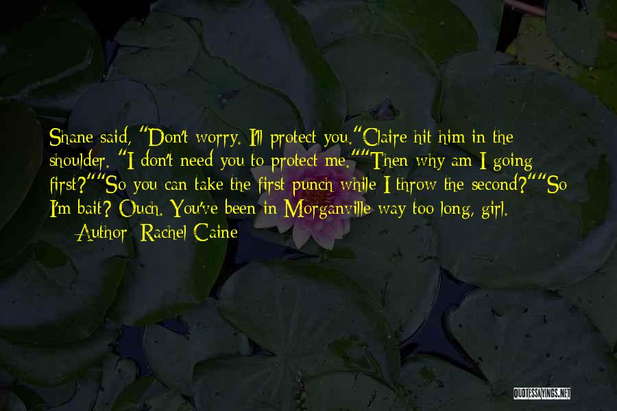 Don't Hit A Girl Quotes By Rachel Caine