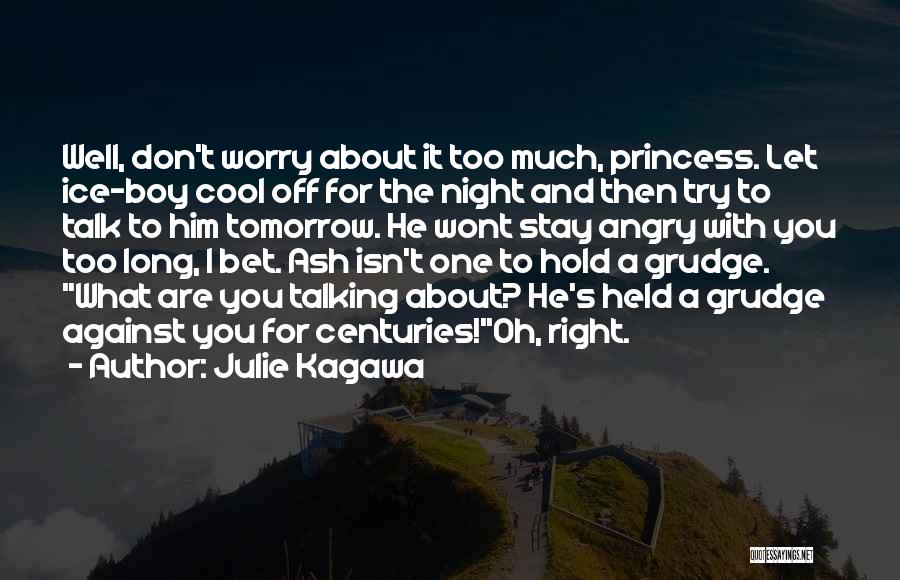 Don't Hold Grudges Quotes By Julie Kagawa