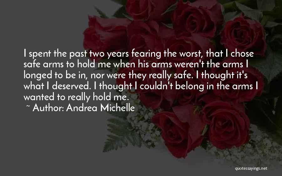 Don't Hold Me Back Quotes By Andrea Michelle