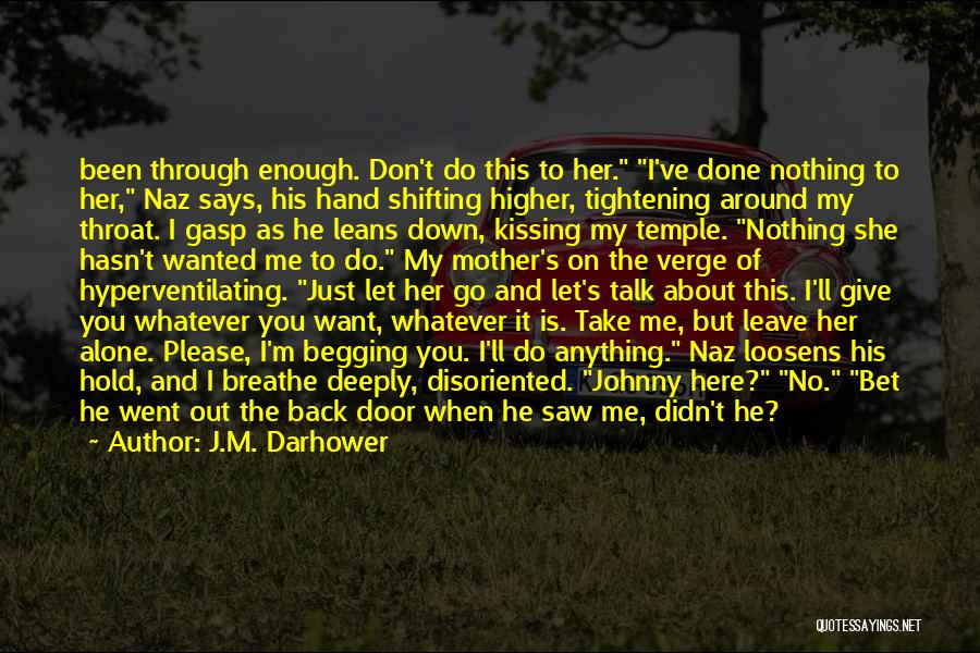 Don't Hold Me Back Quotes By J.M. Darhower