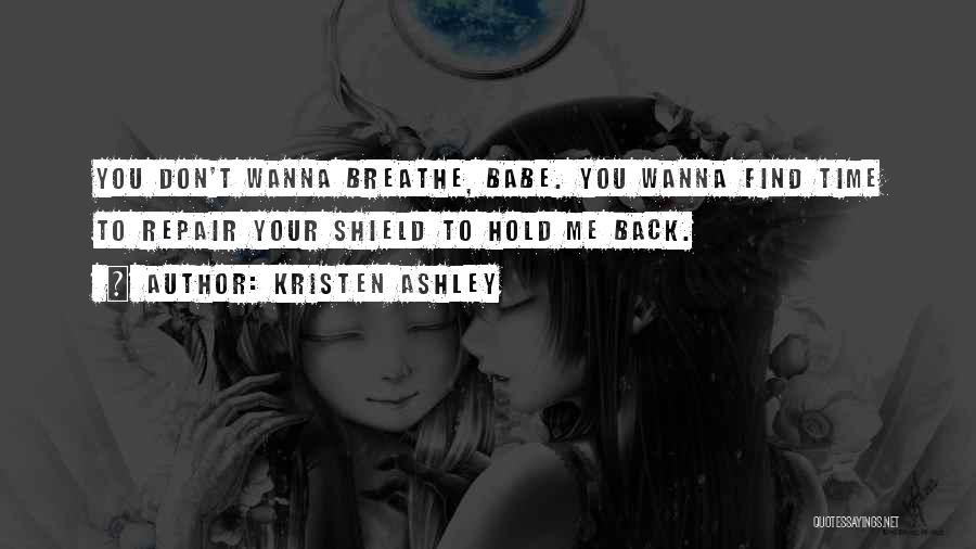 Don't Hold Me Back Quotes By Kristen Ashley