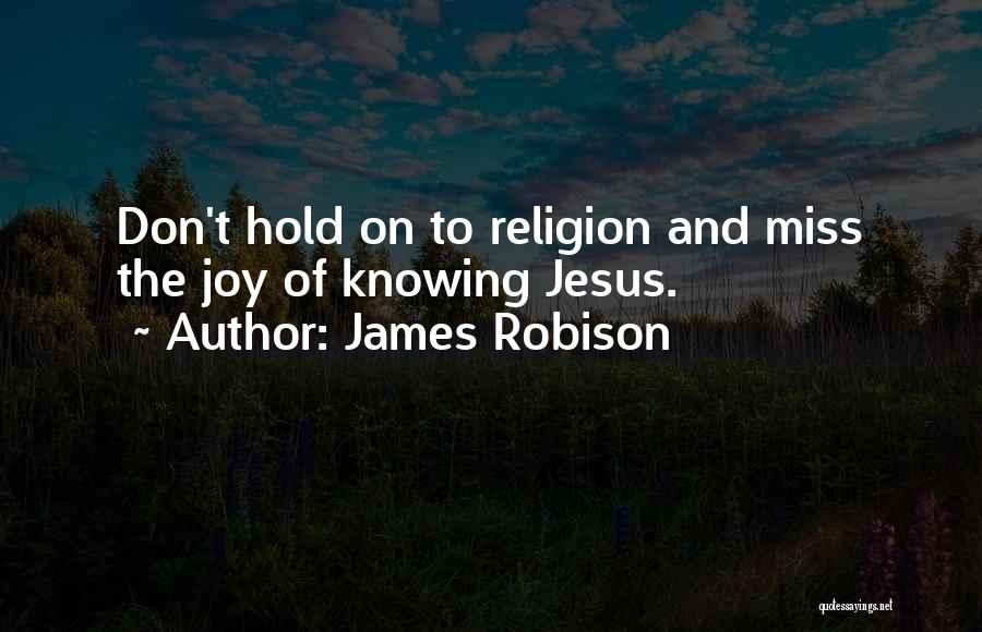 Don't Hold On Quotes By James Robison