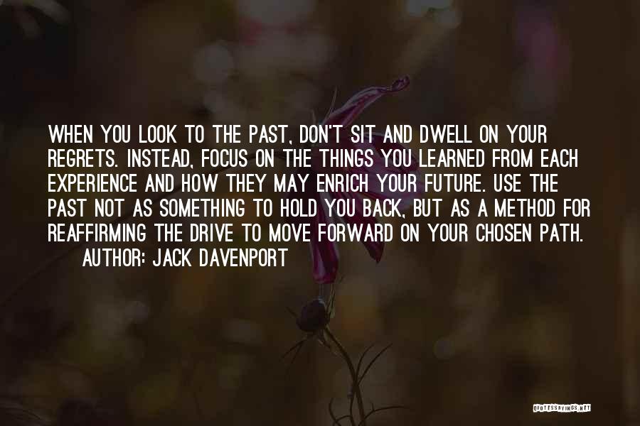 Don't Hold On To The Past Quotes By Jack Davenport