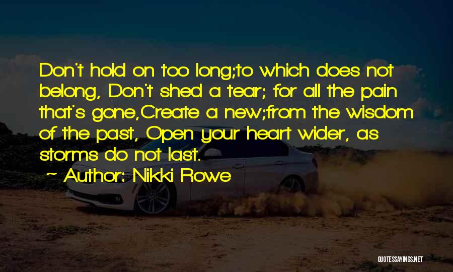 Don't Hold On To The Past Quotes By Nikki Rowe