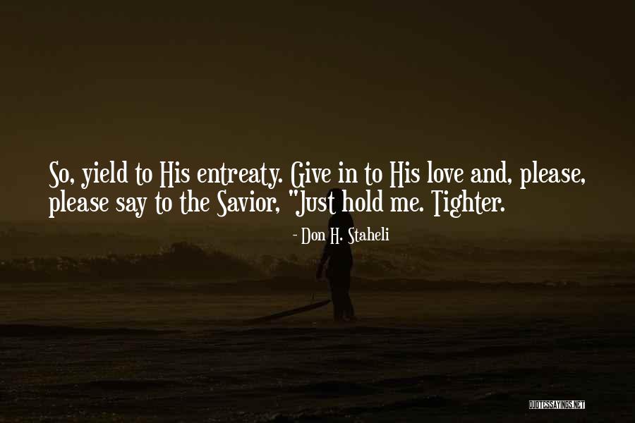 Don't Hold Onto Someone Quotes By Don H. Staheli Don't Hold Onto Someone Quotes By Don H. Staheli