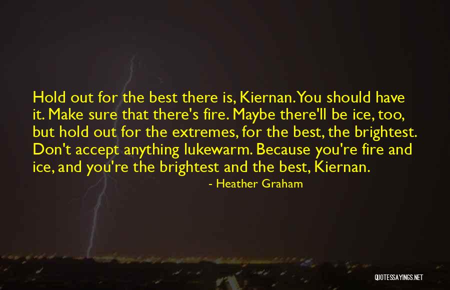 Don't Hold Onto Someone Quotes By Heather Graham Don't Hold Onto Someone Quotes By Heather Graham