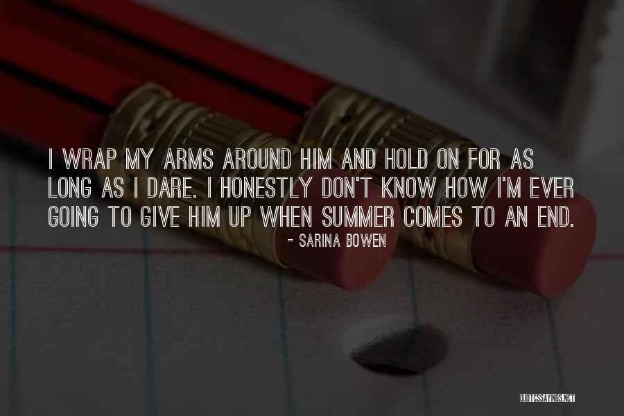 Don't Hold Onto Someone Quotes By Sarina Bowen Don't Hold Onto Someone Quotes By Sarina Bowen