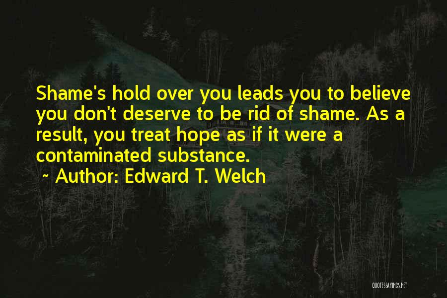 Don't Hold Onto Things Quotes By Edward T. Welch