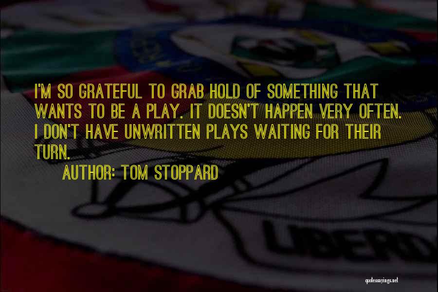 Don't Hold Quotes By Tom Stoppard