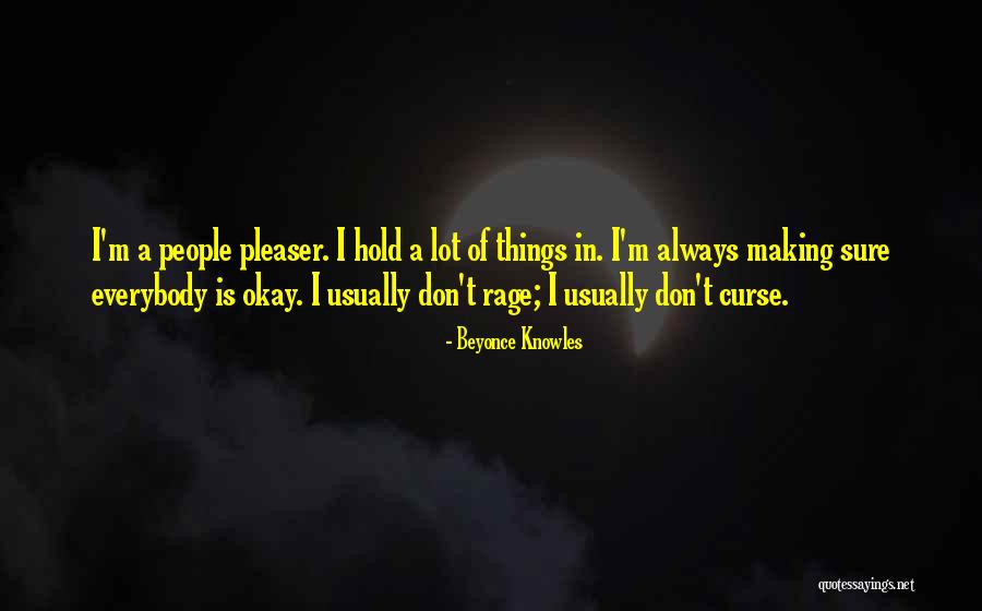 Don't Hold Things In Quotes By Beyonce Knowles Don't Hold Things In Quotes By Beyonce Knowles