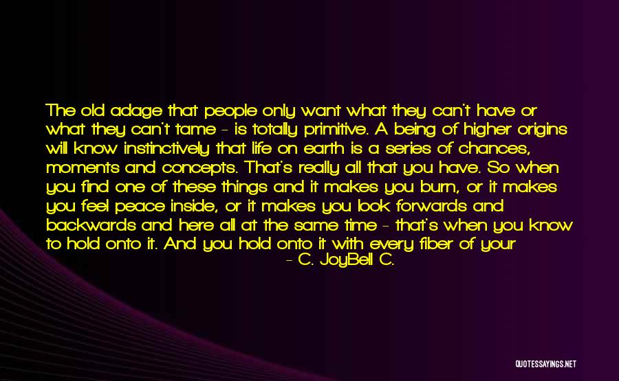 Don't Hold Things In Quotes By C. JoyBell C. Don't Hold Things In Quotes By C. JoyBell C.