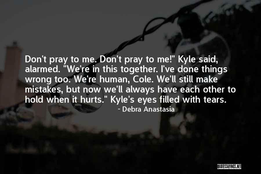 Don't Hold Things In Quotes By Debra Anastasia Don't Hold Things In Quotes By Debra Anastasia