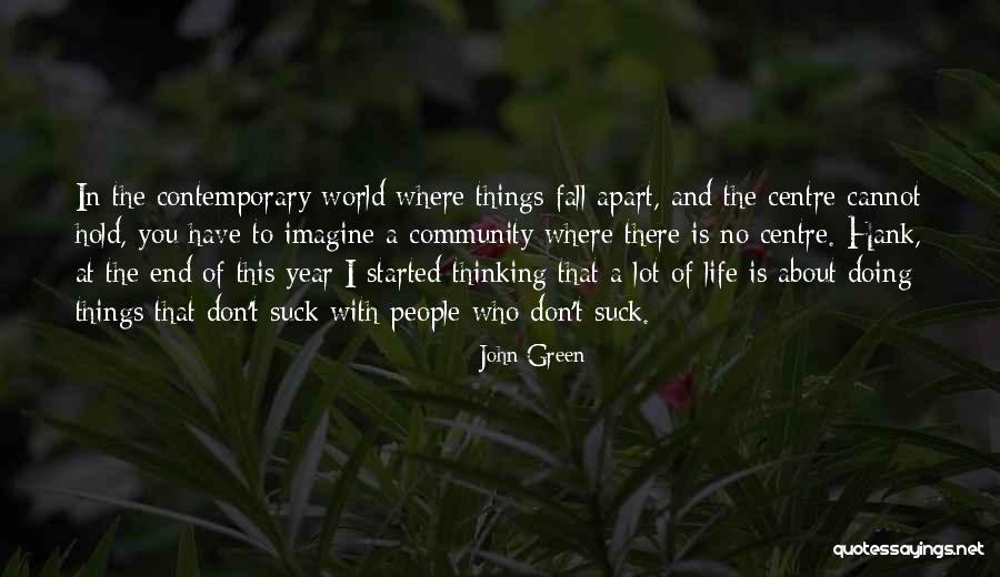 Don't Hold Things In Quotes By John Green Don't Hold Things In Quotes By John Green