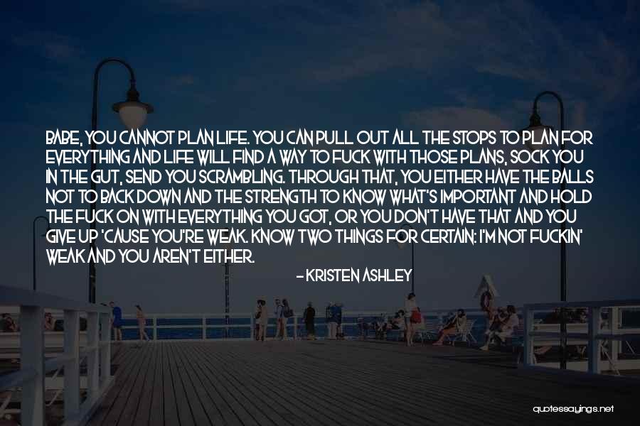 Don't Hold Things In Quotes By Kristen Ashley Don't Hold Things In Quotes By Kristen Ashley