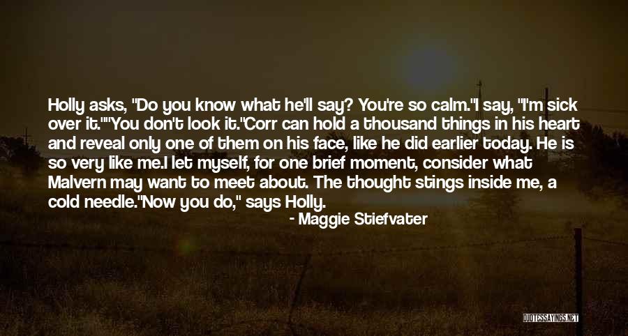 Don't Hold Things In Quotes By Maggie Stiefvater Don't Hold Things In Quotes By Maggie Stiefvater