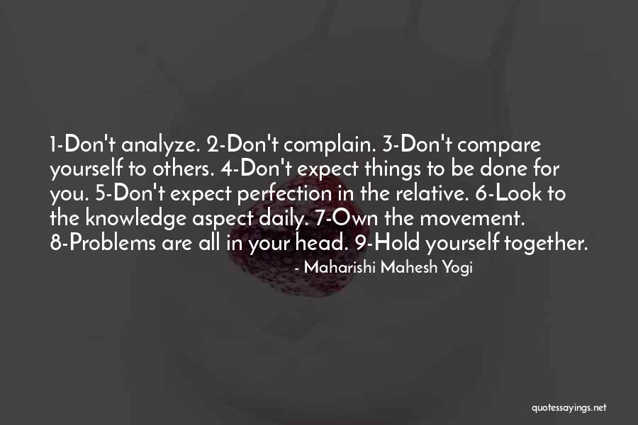 Don't Hold Things In Quotes By Maharishi Mahesh Yogi Don't Hold Things In Quotes By Maharishi Mahesh Yogi