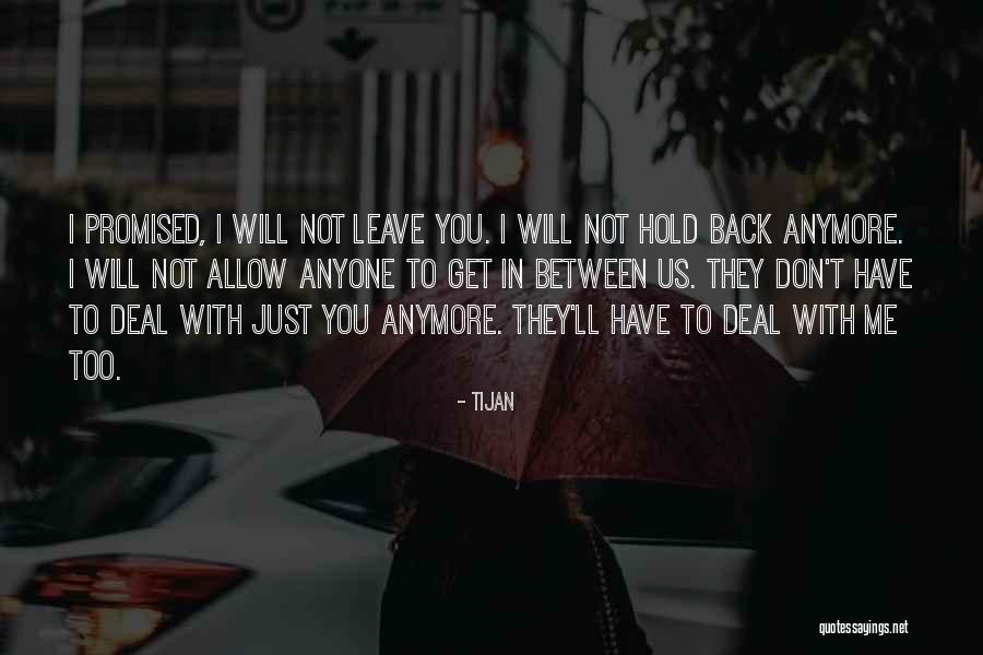Don't Hold Yourself Back Quotes By Tijan Don't Hold Yourself Back Quotes By Tijan
