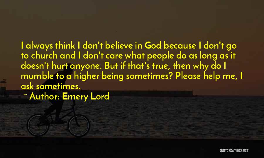 Don't Hurt Anyone Quotes By Emery Lord