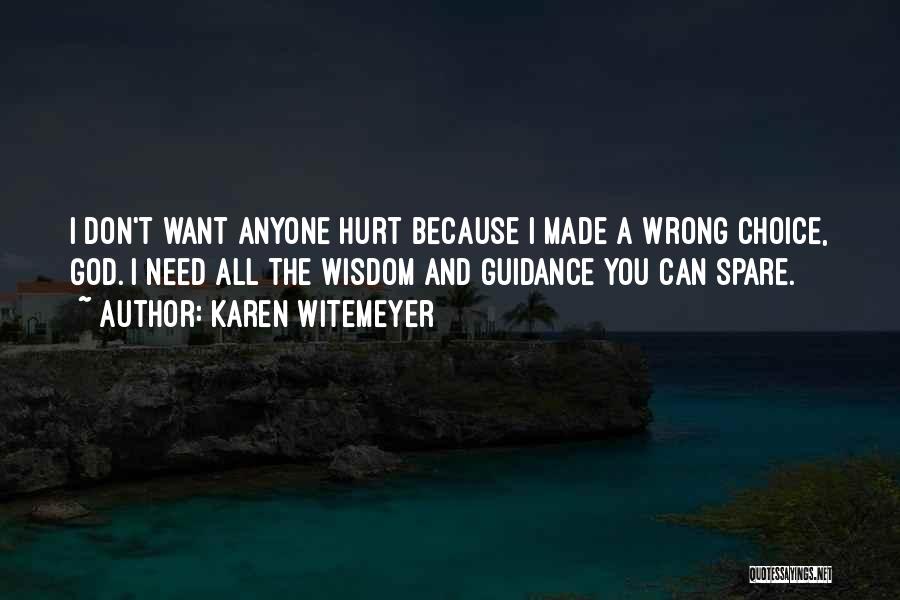 Don't Hurt Anyone Quotes By Karen Witemeyer