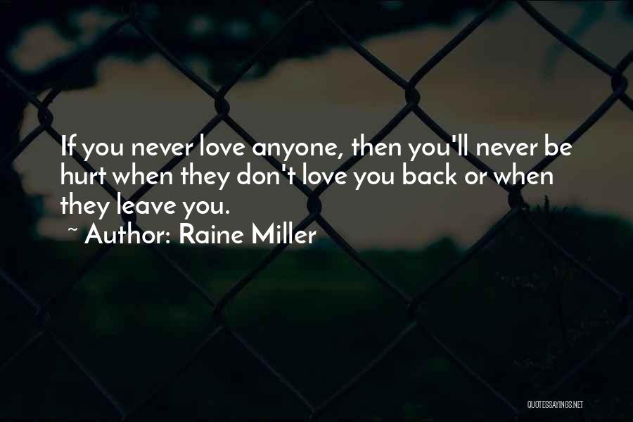 Don't Hurt Anyone Quotes By Raine Miller