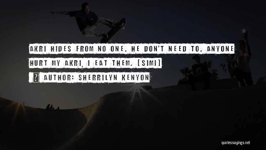 Don't Hurt Anyone Quotes By Sherrilyn Kenyon