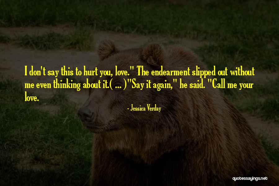 Don't Hurt Me Again Quotes By Jessica Verday