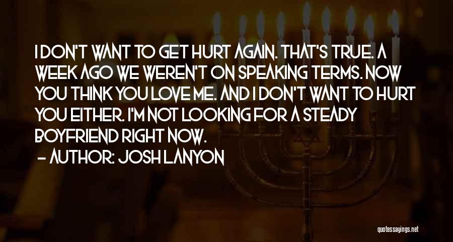 Don't Hurt Me Again Quotes By Josh Lanyon