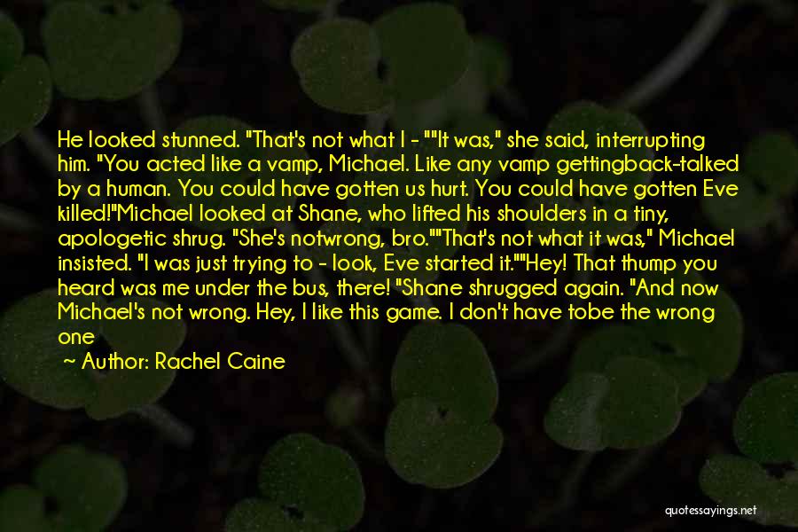 Don't Hurt Me Again Quotes By Rachel Caine