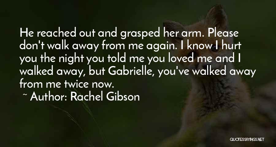 Don't Hurt Me Again Quotes By Rachel Gibson