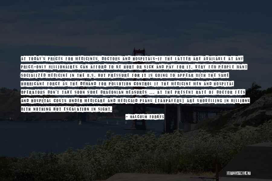 Don't Hurt Me So Much Quotes By Malcolm Forbes Don't Hurt Me So Much Quotes By Malcolm Forbes