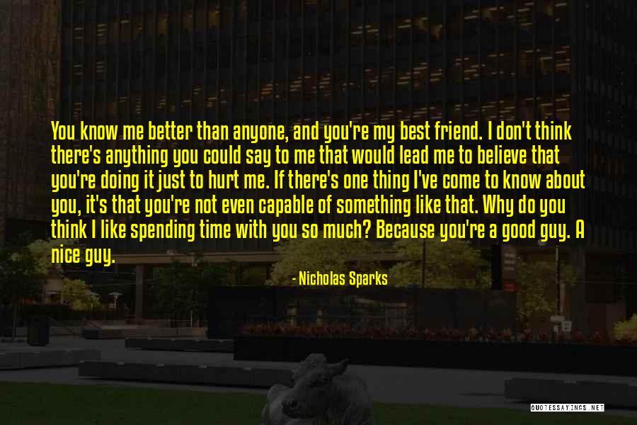 Don't Hurt Me So Much Quotes By Nicholas Sparks Don't Hurt Me So Much Quotes By Nicholas Sparks