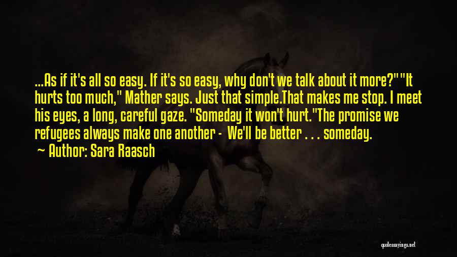 Don't Hurt Me So Much Quotes By Sara Raasch