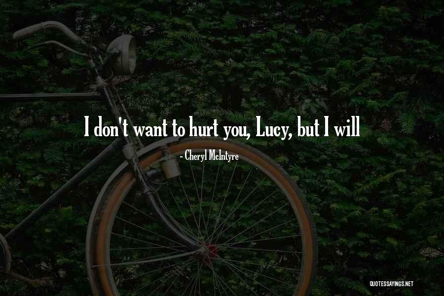 Don't Hurt Quotes By Cheryl McIntyre