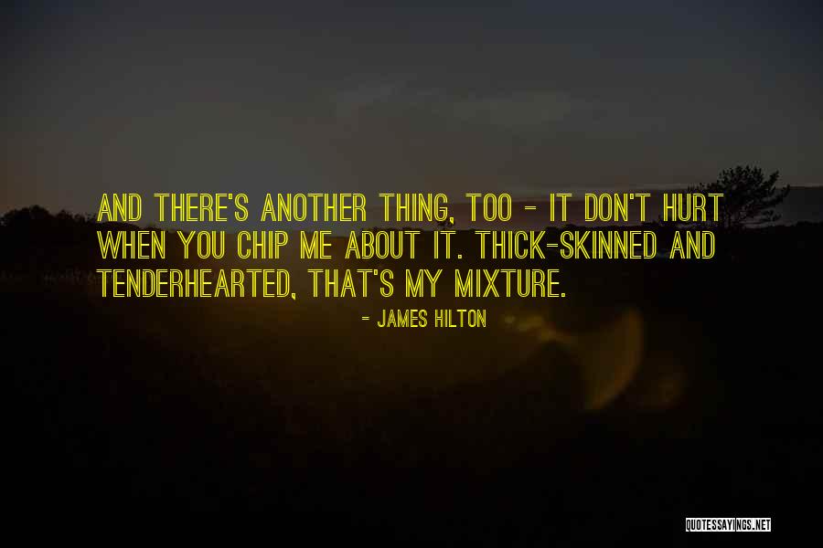 Don't Hurt Quotes By James Hilton