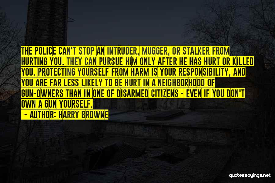 Don't Hurt Yourself Quotes By Harry Browne