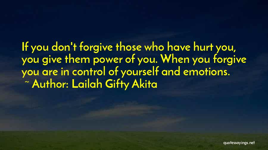 Don't Hurt Yourself Quotes By Lailah Gifty Akita