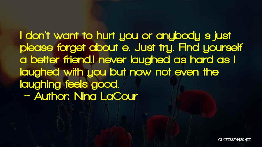 Don't Hurt Yourself Quotes By Nina LaCour
