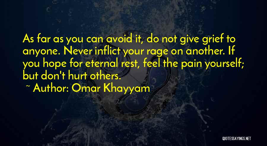 Don't Hurt Yourself Quotes By Omar Khayyam