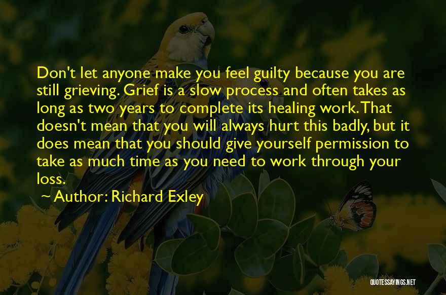 Don't Hurt Yourself Quotes By Richard Exley