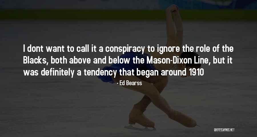 Dont Ignore Quotes By Ed Bearss Dont Ignore Quotes By Ed Bearss