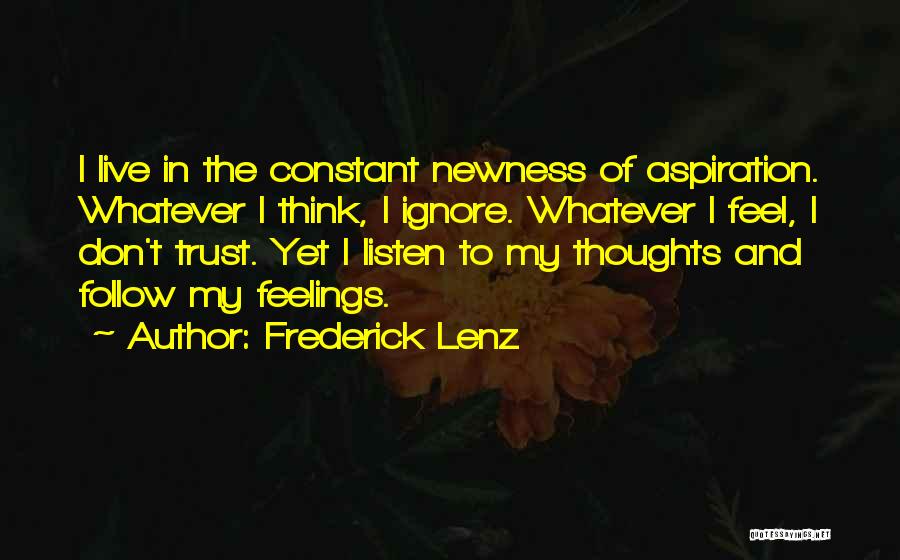 Don't Ignore Your Feelings Quotes By Frederick Lenz