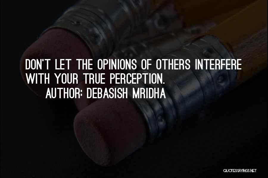 Don't Interfere Quotes By Debasish Mridha