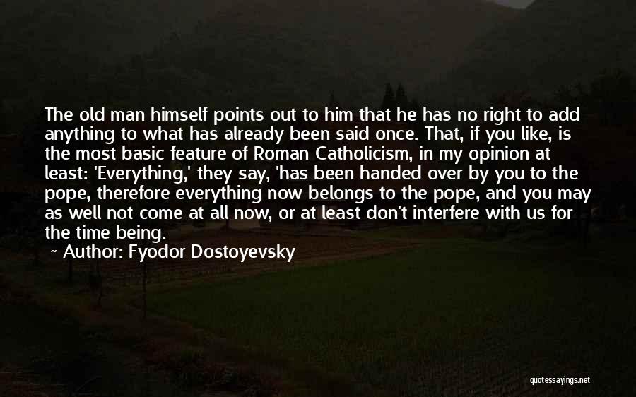 Don't Interfere Quotes By Fyodor Dostoyevsky