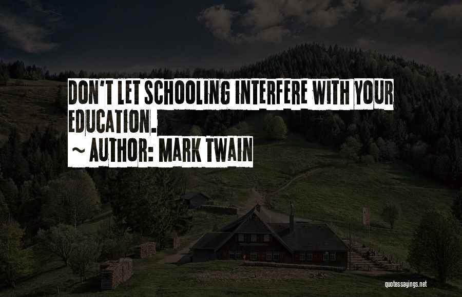 Don't Interfere Quotes By Mark Twain