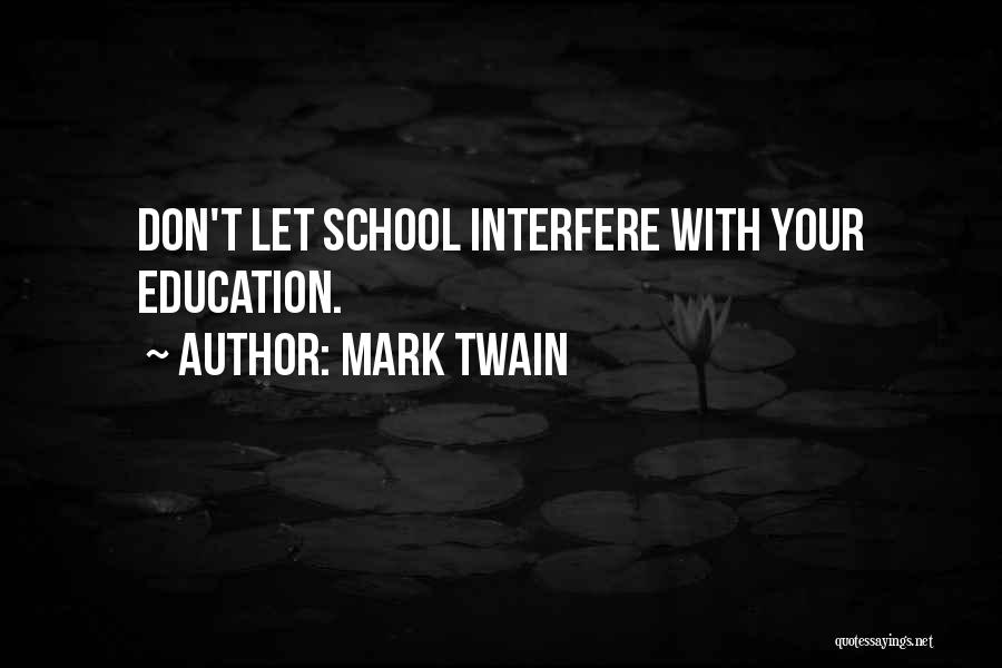 Don't Interfere Quotes By Mark Twain