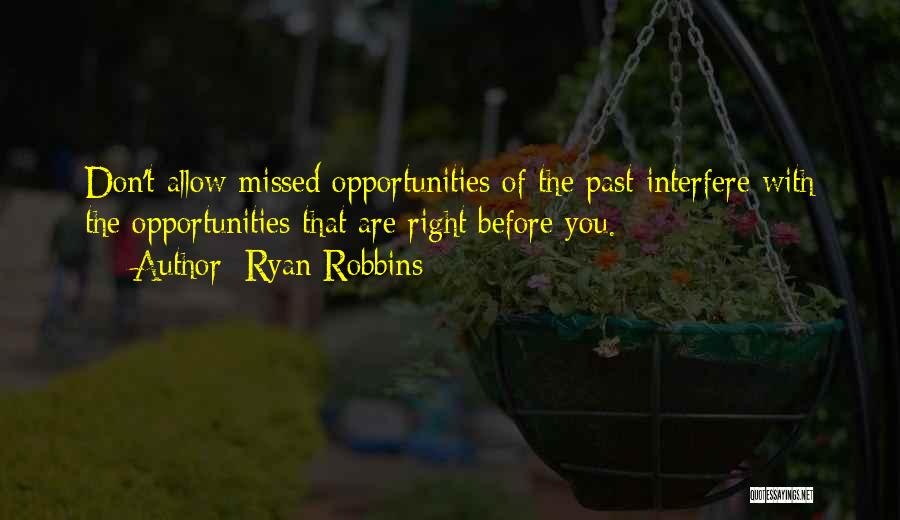 Don't Interfere Quotes By Ryan Robbins