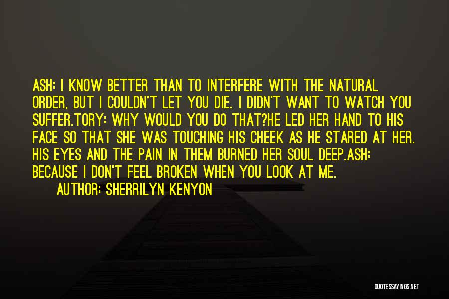 Don't Interfere Quotes By Sherrilyn Kenyon