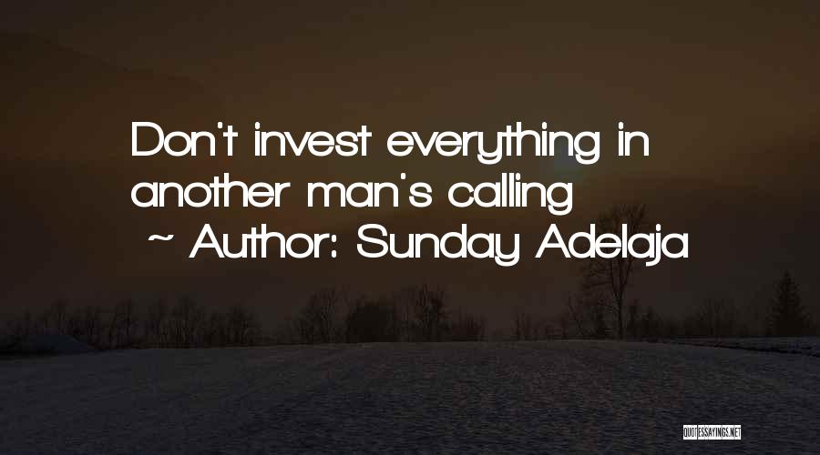 Don't Invest Your Time Quotes By Sunday Adelaja