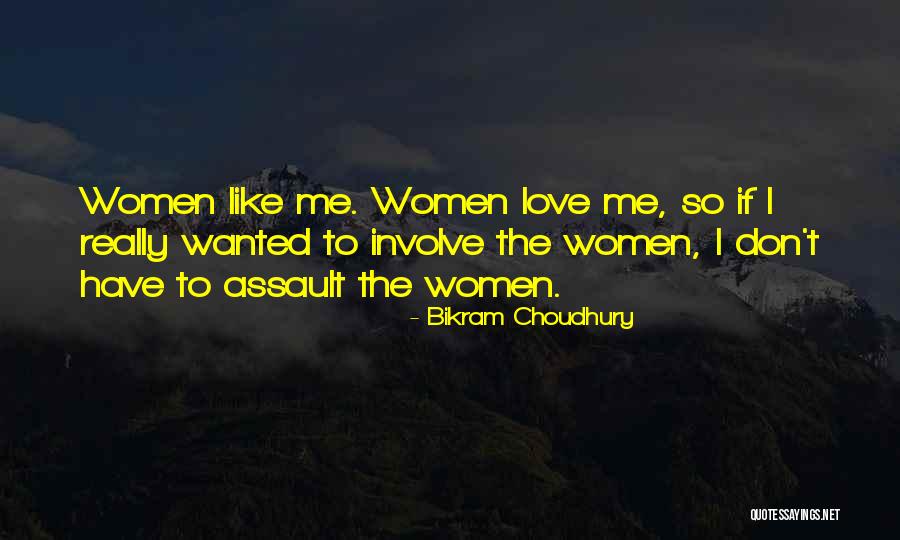 Don't Involve Me Quotes By Bikram Choudhury