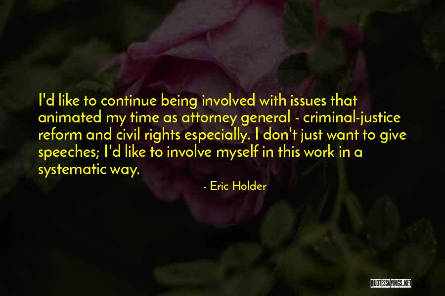 Don't Involve Me Quotes By Eric Holder